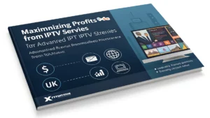 تحقيق أقصى ربح من IPTV: استراتيجيات متقدمة لتنويع الإيرادات عبر Xtream UI
